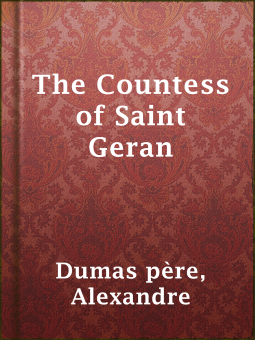 Title details for The Countess of Saint Geran by Alexandre Dumas père - Available